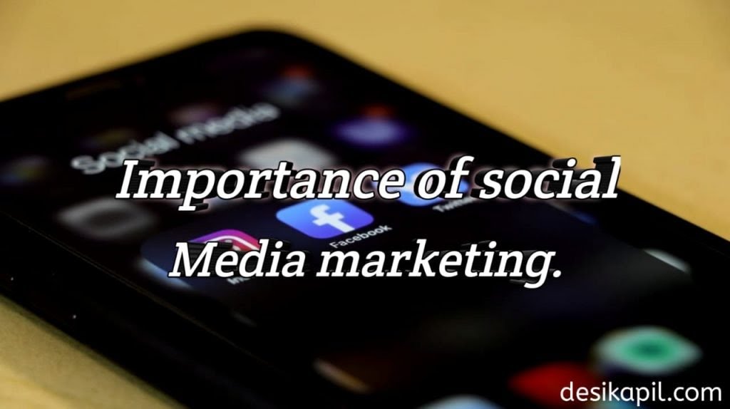 Important of social media marketing